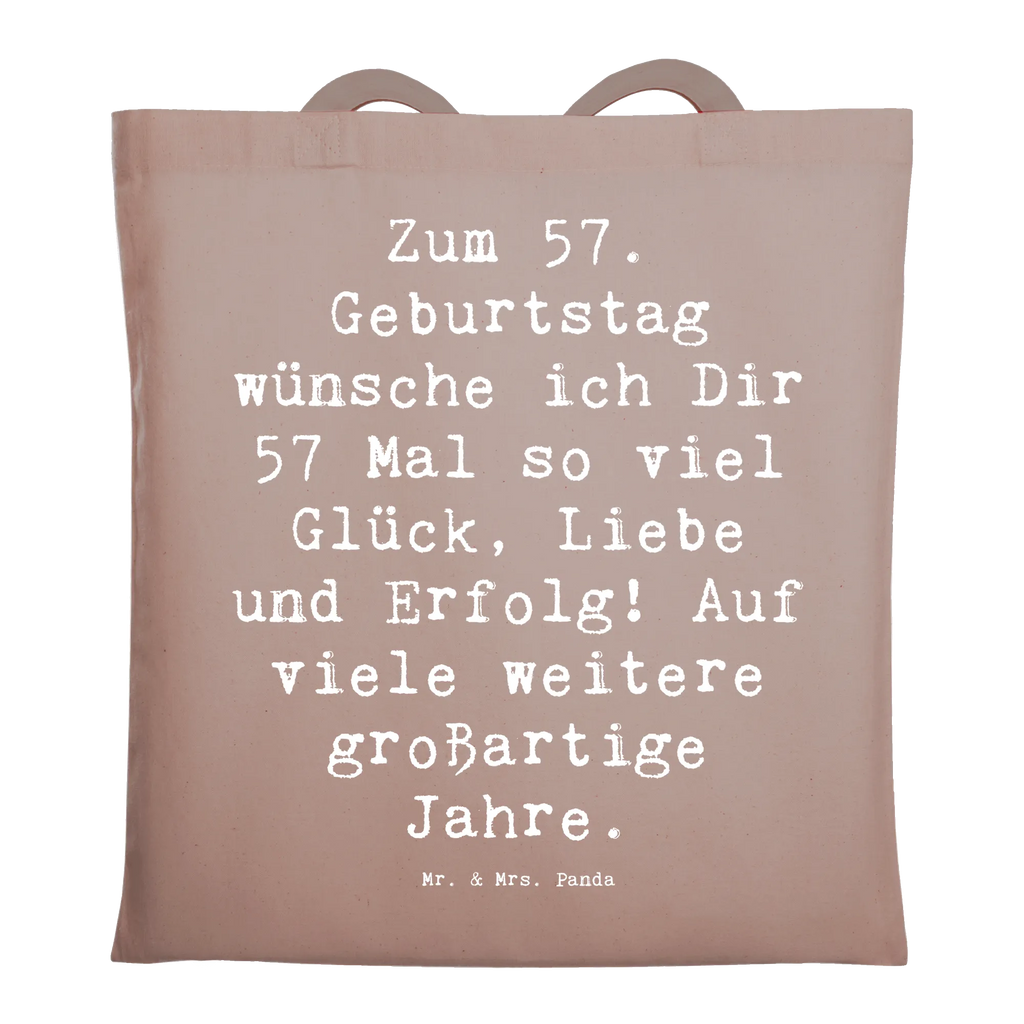 Tote bag Saying Zum 57. Geburtstag wünsche ich Dir 57 Mal so viel Glück, Liebe und Erfolg! Auf viele weitere großartige Jahre. Umhängetasche, Beutel, Laptoptasche, Badetasche, Schultertasche, Einkaufstüte, Jutetasche, Tasche, Einkaufstasche, Stoffbeutel, Shopper, Tragetasche, Stofftasche, Jutebeutel, Strandtasche, Beuteltasche, Geburtstag, Geburtstagsgeschenk, Geschenk