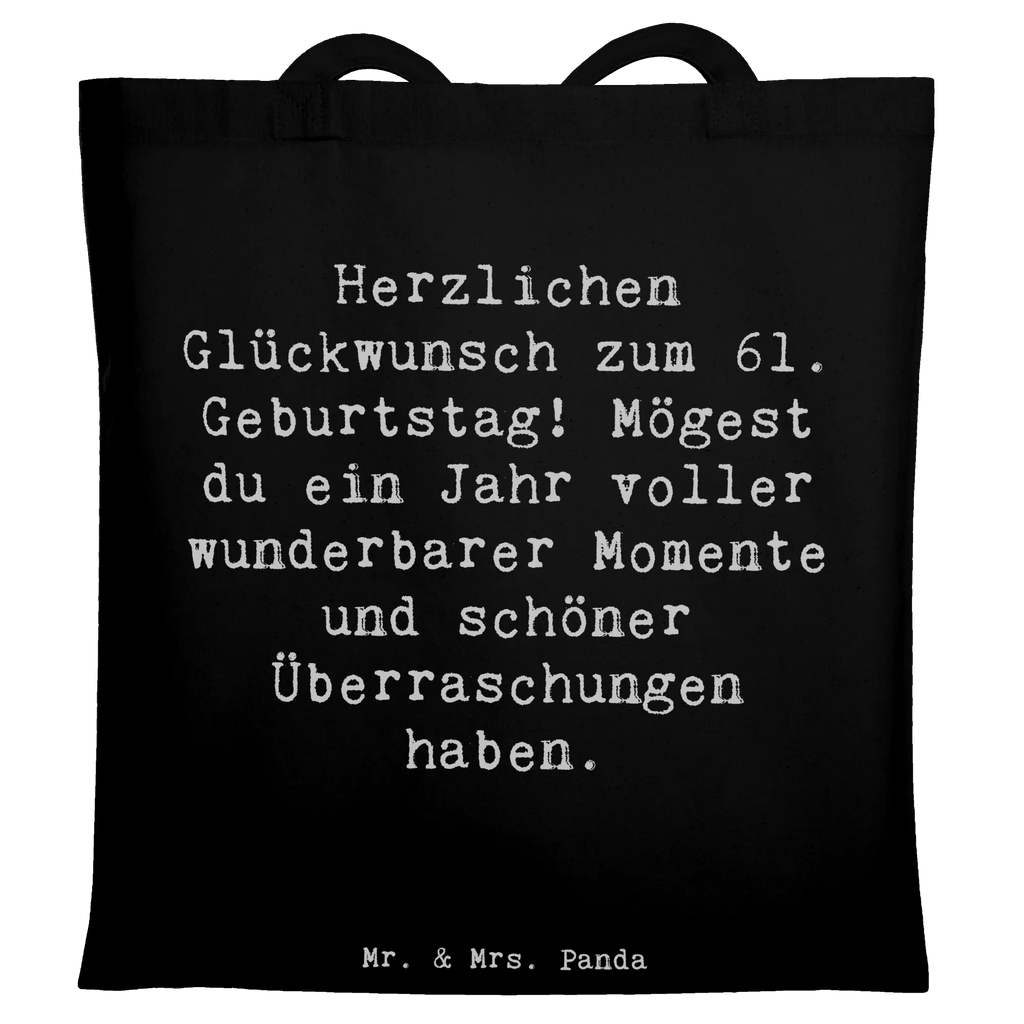 Tragetasche Spruch 61. Geburtstag Glückwünsche Beuteltasche, Beutel, Einkaufstasche, Jutebeutel, Stoffbeutel, Tasche, Shopper, Umhängetasche, Strandtasche, Schultertasche, Stofftasche, Tragetasche, Badetasche, Jutetasche, Einkaufstüte, Laptoptasche, Geburtstag, Geburtstagsgeschenk, Geschenk