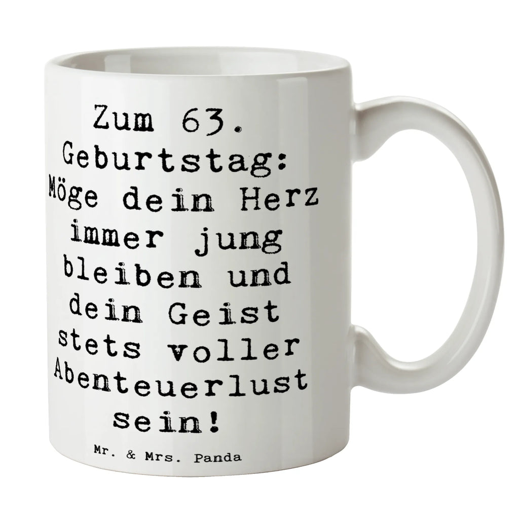 Mug Saying Zum 63. Geburtstag: Möge dein Herz immer jung bleiben und dein Geist stets voller Abenteuerlust sein! Bürotasse, Tasse, Tasse mit Zitaten, Keramiktasse, Kaffeetasse, Geschenktasse, Porzellantasse, Teetasse, Tasse mit Motiven, Geburtstag, Geburtstagsgeschenk, Geschenk
