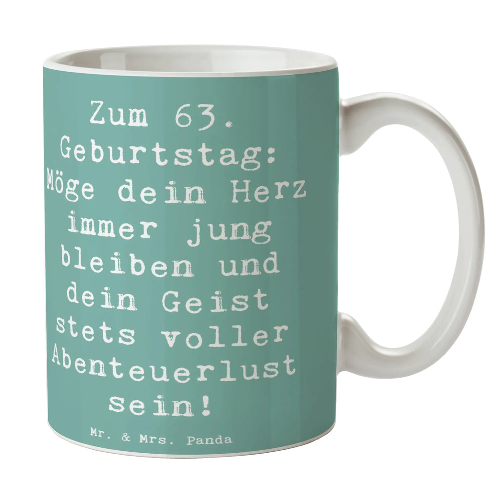 Mug Saying Zum 63. Geburtstag: Möge dein Herz immer jung bleiben und dein Geist stets voller Abenteuerlust sein! Bürotasse, Tasse, Tasse mit Zitaten, Keramiktasse, Kaffeetasse, Geschenktasse, Porzellantasse, Teetasse, Tasse mit Motiven, Geburtstag, Geburtstagsgeschenk, Geschenk
