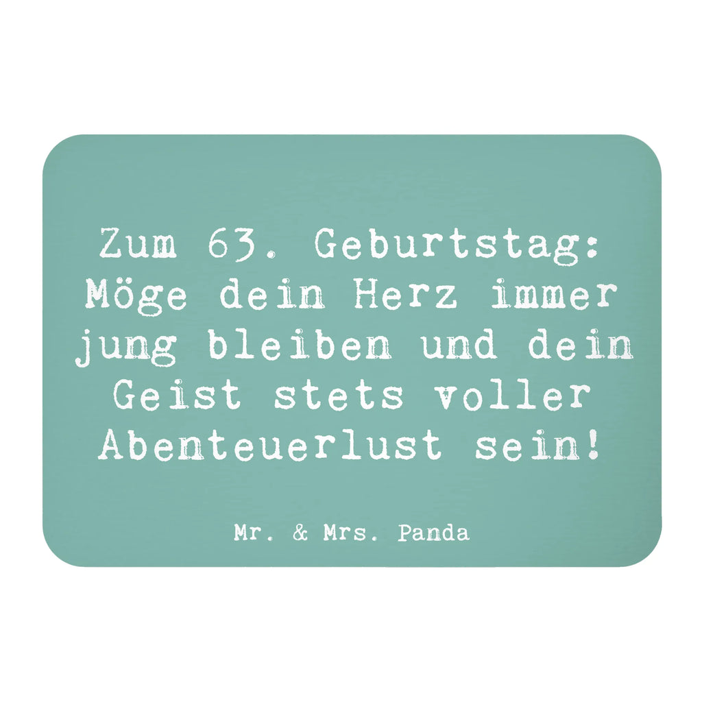 Magnet Saying Zum 63. Geburtstag: Möge dein Herz immer jung bleiben und dein Geist stets voller Abenteuerlust sein! Kühlschrankmagnet, Kühlschrank Dekoration, Dekomagnet, Pinnwandmagnet, Whiteboard Magnet, Motivmagnete, Notiz Magnet, Souvenir Magnet, Geburtstag, Geburtstagsgeschenk, Geschenk