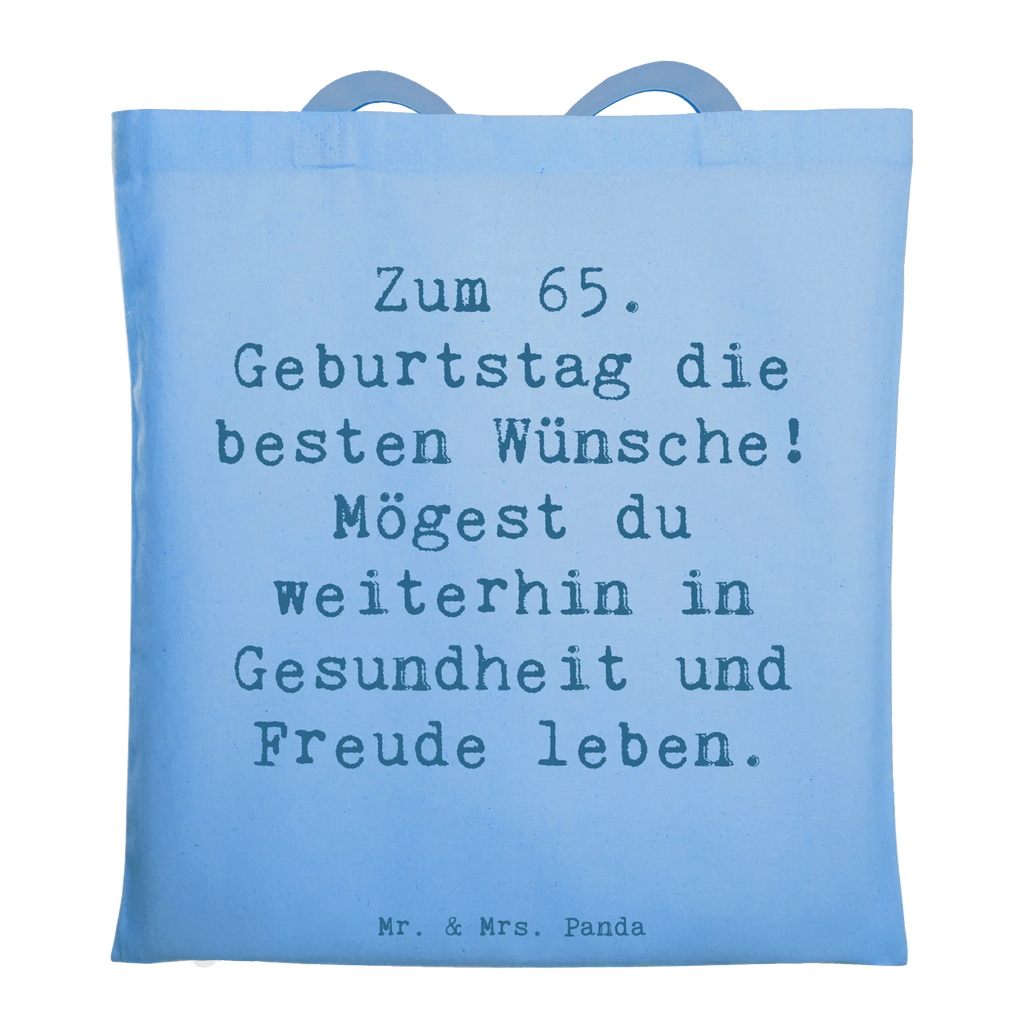 Tragetasche Spruch 65. Geburtstag Glückwünsche Tragetasche, Einkaufstüte, Beutel, Shopper, Strandtasche, Schultertasche, Stofftasche, Umhängetasche, Laptoptasche, Einkaufstasche, Beuteltasche, Badetasche, Jutetasche, Stoffbeutel, Jutebeutel, Tasche, Geburtstag, Geburtstagsgeschenk, Geschenk
