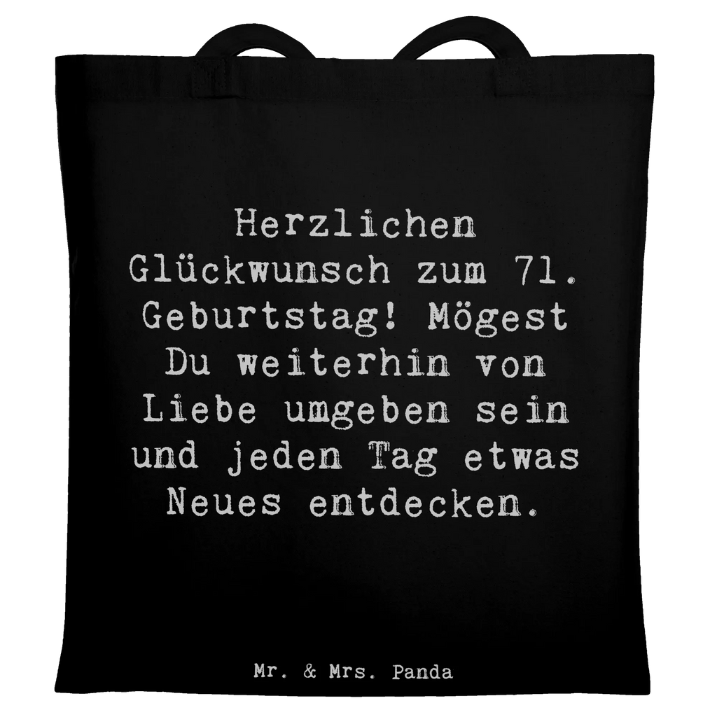 Tote bag Saying Herzlichen Glückwunsch zum 71. Geburtstag! Mögest Du weiterhin von Liebe umgeben sein und jeden Tag etwas Neues entdecken. Schultasche, Tüte, dokumententasche, studententasche, Alltagstasche, Umhängetasche, umhängetasche baumwolle, einkaufstasche baumwolle, Baumwolltasche, Laptoptasche, henkeltasche baumwolle, freizeitbeutel, textiltasche, totebag, Shopping Tasche, canvas tasche, Shopper, Tasche, umhängebeutel, Henkeltasche, campus tasche, tragbeutel, baumwoll shopper, universaltasche, Tote Bag, schulterbeutel, einkaufsshopper, Schultertasche, Beutel, Unitasche, Einkaufstasche, Tragetasche, Baumwollbeutel, Stofftasche, Freizeittasche, Strandtasche, Uni Tasche, textilbeutel, Einkaufstüte, Schulbeutel, Jutetasche, tragetasche baumwolle, Büchertasche, Stoffbeutel, Jutebeutel, schultertasche baumwolle, stoff shopper, Einkaufsbeutel, Geschenk, Geburtstag, Geburtstagsgeschenk