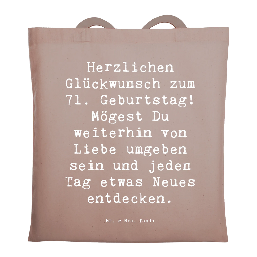 Tote bag Saying Herzlichen Glückwunsch zum 71. Geburtstag! Mögest Du weiterhin von Liebe umgeben sein und jeden Tag etwas Neues entdecken. Schultasche, Tüte, dokumententasche, studententasche, Alltagstasche, Umhängetasche, umhängetasche baumwolle, einkaufstasche baumwolle, Baumwolltasche, Laptoptasche, henkeltasche baumwolle, freizeitbeutel, textiltasche, totebag, Shopping Tasche, canvas tasche, Shopper, Tasche, umhängebeutel, Henkeltasche, campus tasche, tragbeutel, baumwoll shopper, universaltasche, Tote Bag, schulterbeutel, einkaufsshopper, Schultertasche, Beutel, Unitasche, Einkaufstasche, Tragetasche, Baumwollbeutel, Stofftasche, Freizeittasche, Strandtasche, Uni Tasche, textilbeutel, Einkaufstüte, Schulbeutel, Jutetasche, tragetasche baumwolle, Büchertasche, Stoffbeutel, Jutebeutel, schultertasche baumwolle, stoff shopper, Einkaufsbeutel, Geschenk, Geburtstag, Geburtstagsgeschenk