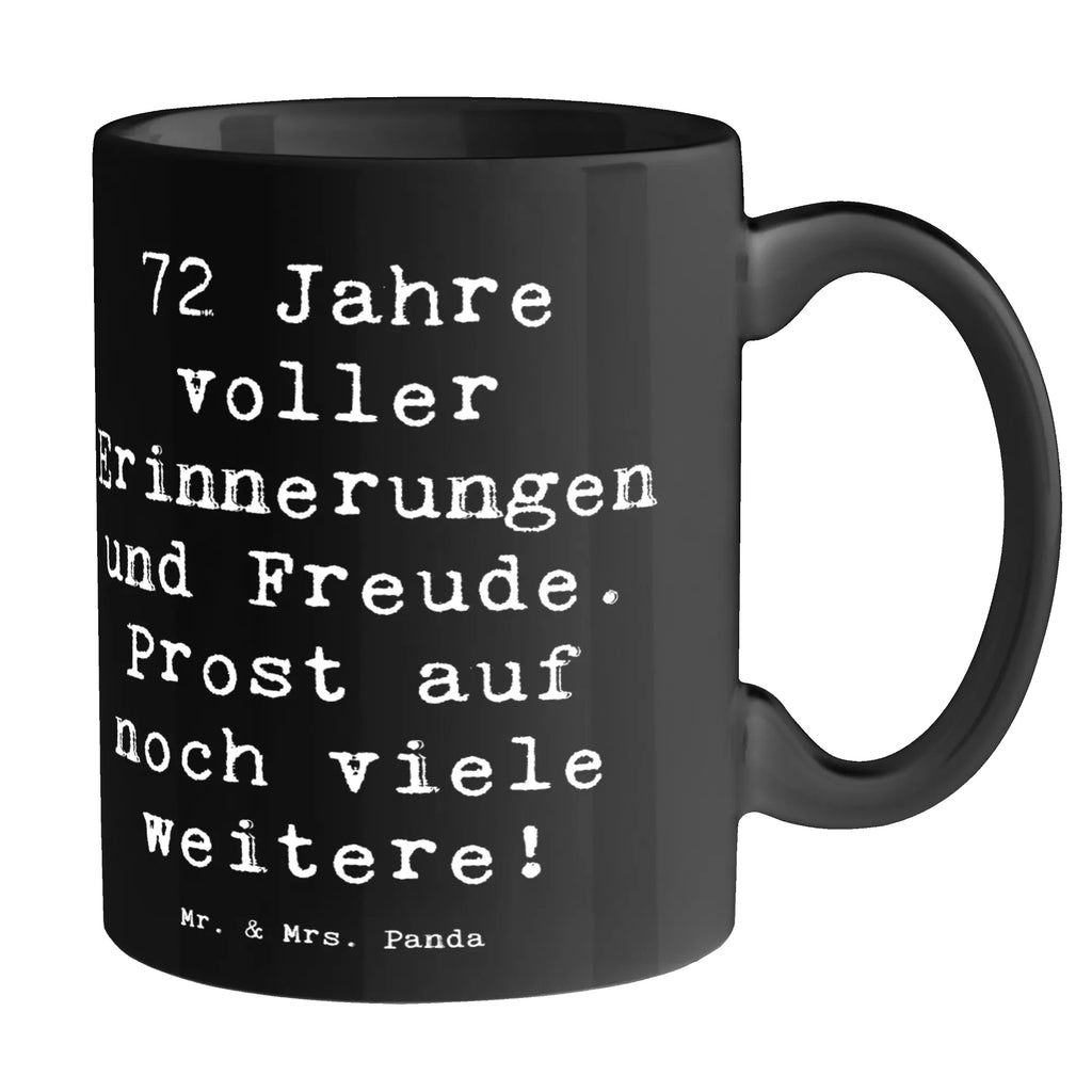Tasse Spruch 72. Geburtstag Glückwünsche Teetasse, Bürotasse, Porzellantasse, Kaffeetasse, Tasse mit Motiven, Keramiktasse, Tasse mit Zitaten, Tasse, Geschenktasse, Geburtstag, Geburtstagsgeschenk, Geschenk