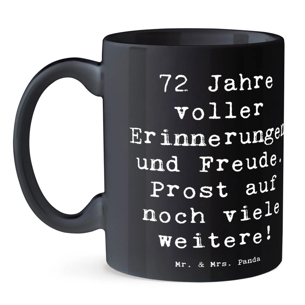 Tasse Spruch 72. Geburtstag Glückwünsche Teetasse, Bürotasse, Porzellantasse, Kaffeetasse, Tasse mit Motiven, Keramiktasse, Tasse mit Zitaten, Tasse, Geschenktasse, Geburtstag, Geburtstagsgeschenk, Geschenk