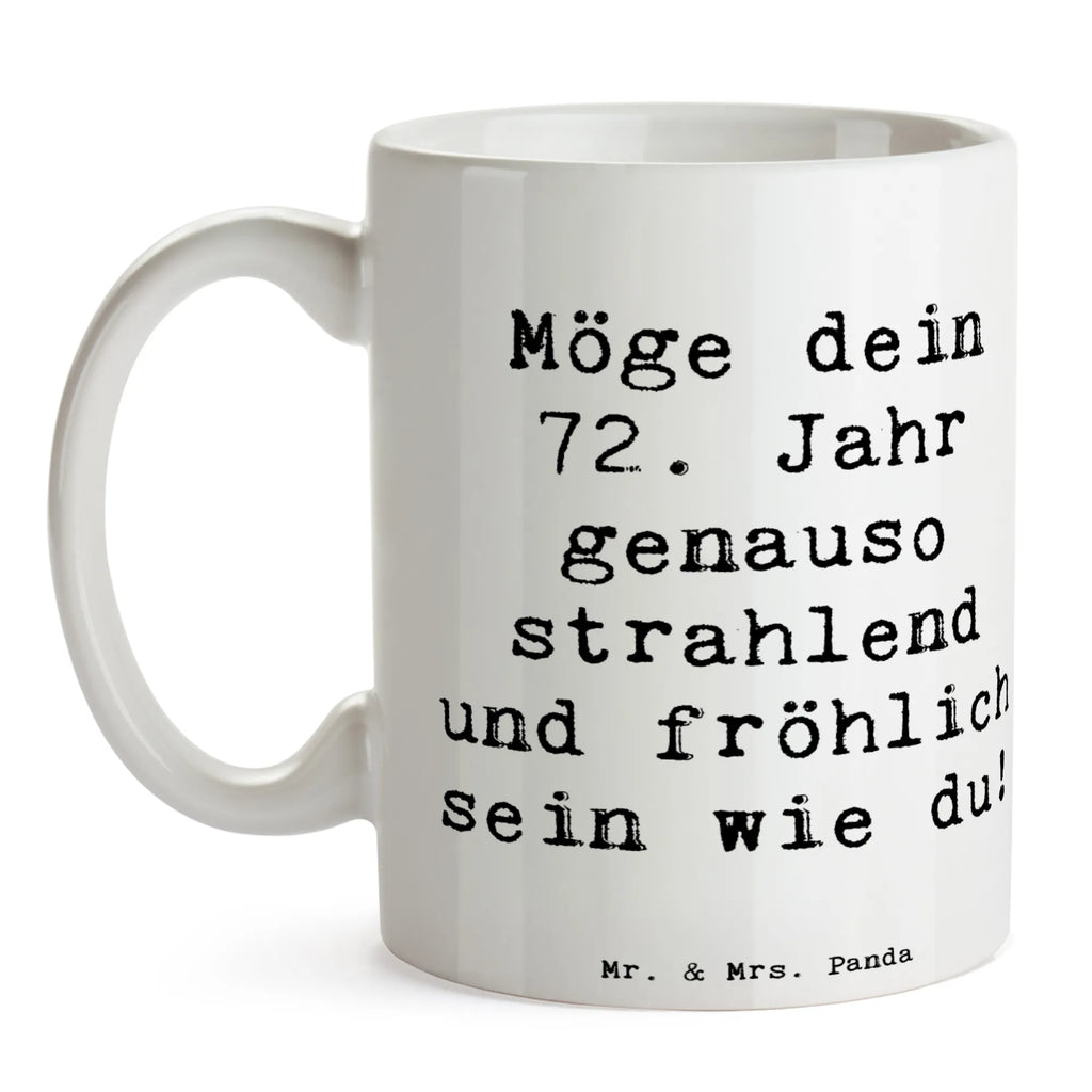 Mug Saying Möge dein 72. Jahr genauso strahlend und fröhlich sein wie du! Tasse, Geschenktasse, Bürotasse, Kaffeetasse, Tasse mit Motiven, Teetasse, Porzellantasse, Keramiktasse, Tasse mit Zitaten, Geburtstag, Geburtstagsgeschenk, Geschenk