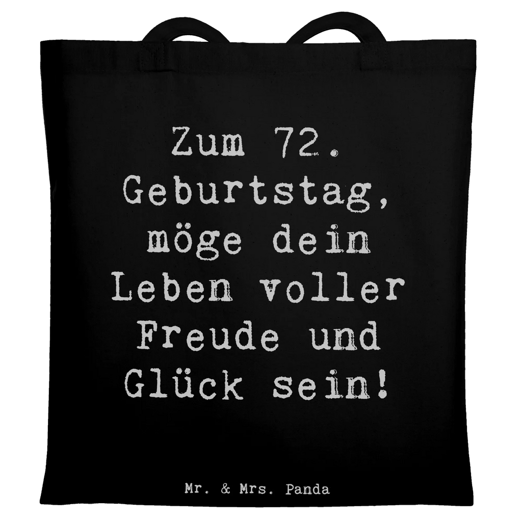 Tote bag Saying Zum 72. Geburtstag, möge dein Leben voller Freude und Glück sein! Beuteltasche, Beutel, Einkaufstasche, Jutebeutel, Stoffbeutel, Tasche, Shopper, Umhängetasche, Strandtasche, Schultertasche, Stofftasche, Tragetasche, Badetasche, Jutetasche, Einkaufstüte, Laptoptasche, Geburtstag, Geburtstagsgeschenk, Geschenk