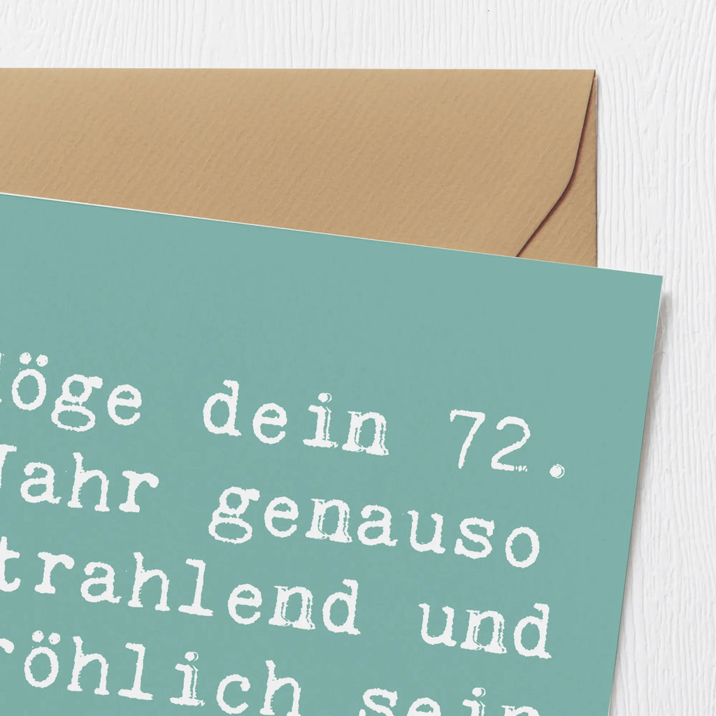 Deluxe Card Saying Möge dein 72. Jahr genauso strahlend und fröhlich sein wie du! Glückwunschkarte, Hochwertige Grußkarte, Geburtstagskarte, Grußkarte, Karte, Hochzeitskarte, Einladungskarte, Klappkarte, Hochwertige Klappkarte, Geburtstag, Geburtstagsgeschenk, Geschenk