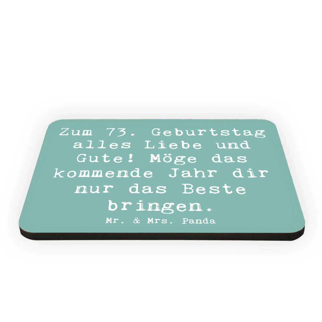 Magnet Saying Zum 73. Geburtstag alles Liebe und Gute! Möge das kommende Jahr dir nur das Beste bringen. Dekomagnet, Pinnwandmagnet, Souvenir Magnet, Whiteboard Magnet, Kühlschrankmagnet, Kühlschrank Dekoration, Motivmagnete, Notiz Magnet, Geburtstag, Geburtstagsgeschenk, Geschenk