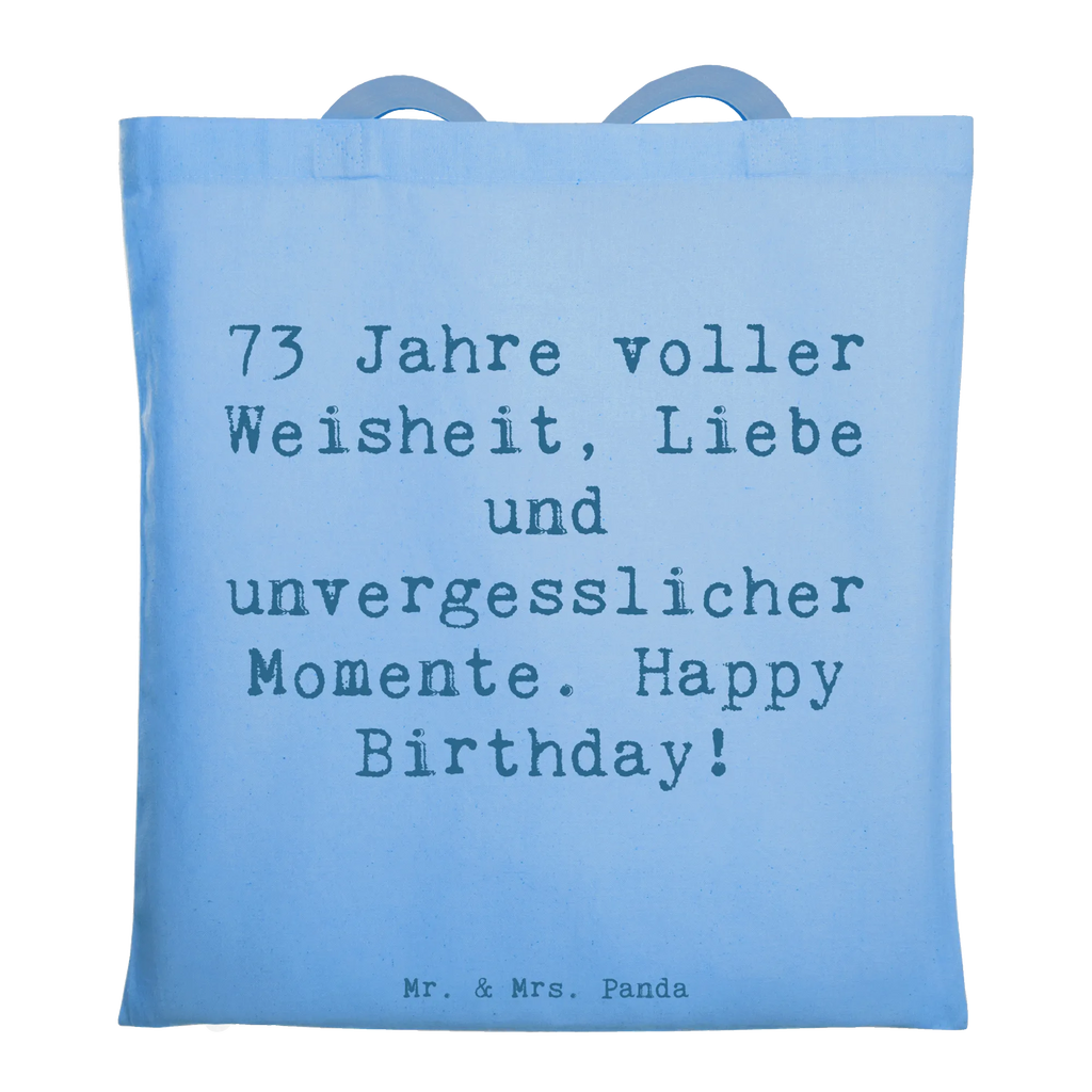 Tragetasche Spruch 73. Geburtstag Beuteltasche, Beutel, Einkaufstasche, Jutebeutel, Stoffbeutel, Tasche, Shopper, Umhängetasche, Strandtasche, Schultertasche, Stofftasche, Tragetasche, Badetasche, Jutetasche, Einkaufstüte, Laptoptasche, Geburtstag, Geburtstagsgeschenk, Geschenk