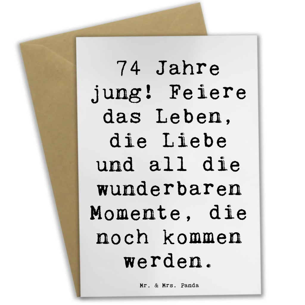 Grußkarte Spruch 74. Geburtstag Freude Einladungskarte, Glückwunschkarte, Ansichtskarten, Hochzeitskarte, Klappkarte, Geburtstagskarte, Karte, Grußkarte, Geburtstag, Geburtstagsgeschenk, Geschenk