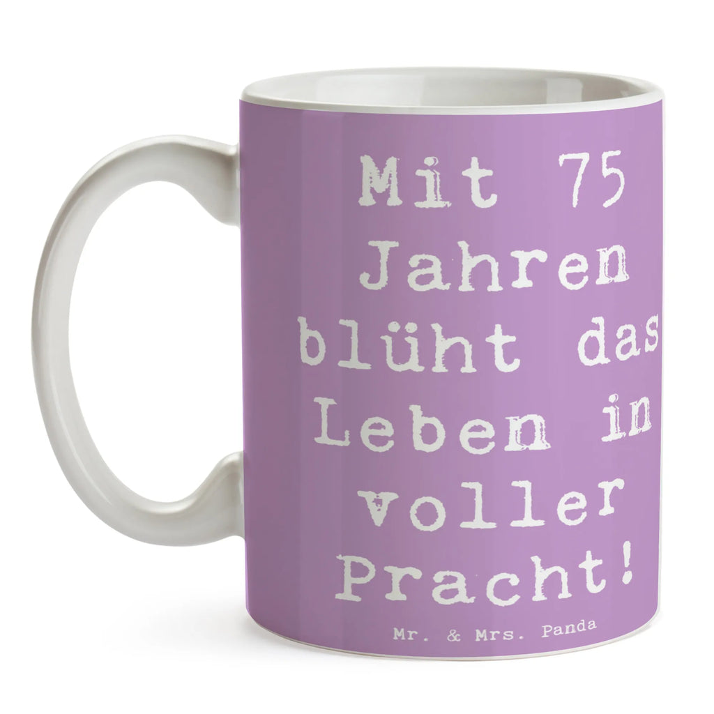 Tasse Spruch 75. Geburtstag Blüte Tasse mit Motiven, Tasse, Keramiktasse, Bürotasse, Kaffeetasse, Geschenktasse, Porzellantasse, Teetasse, Tasse mit Zitaten, Geburtstag, Geburtstagsgeschenk, Geschenk