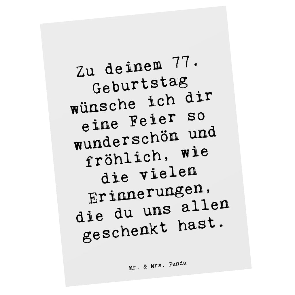 Postcard Saying Zu deinem 77. Geburtstag wünsche ich dir eine Feier so wunderschön und fröhlich, wie die vielen Erinnerungen, die du uns allen geschenkt hast. Einladung, Karte, Grußkarte, Ansichtskarten, Einladungskarte, Ansichtskarte, Postkarte, Dankeskarte, Geburtstagskarte, Geschenkkarte, Einladung Geburtstag, Einladungskarten Geburtstag, Geburtstag, Geburtstagsgeschenk, Geschenk
