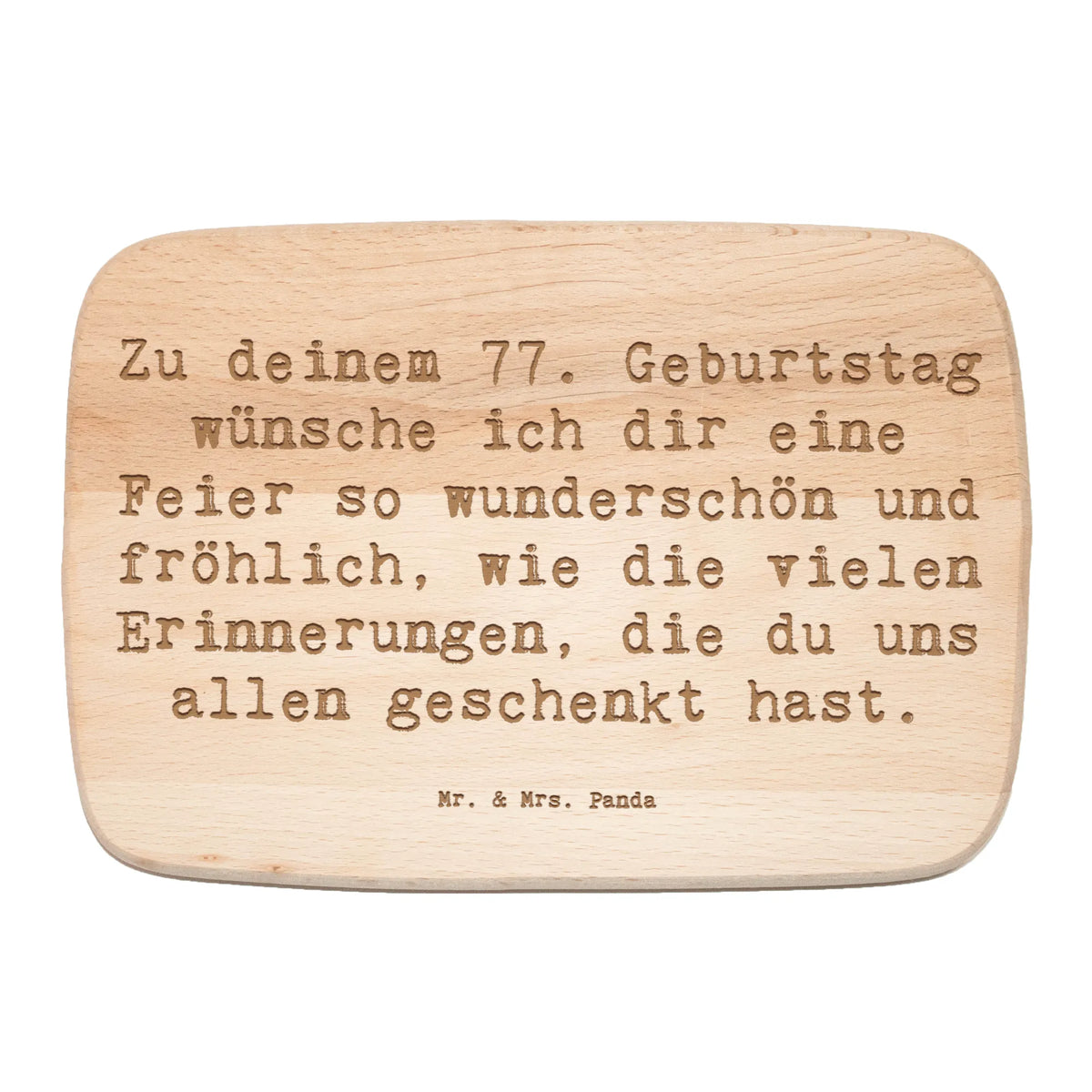 Frühstücksbrett Spruch 77. Geburtstag