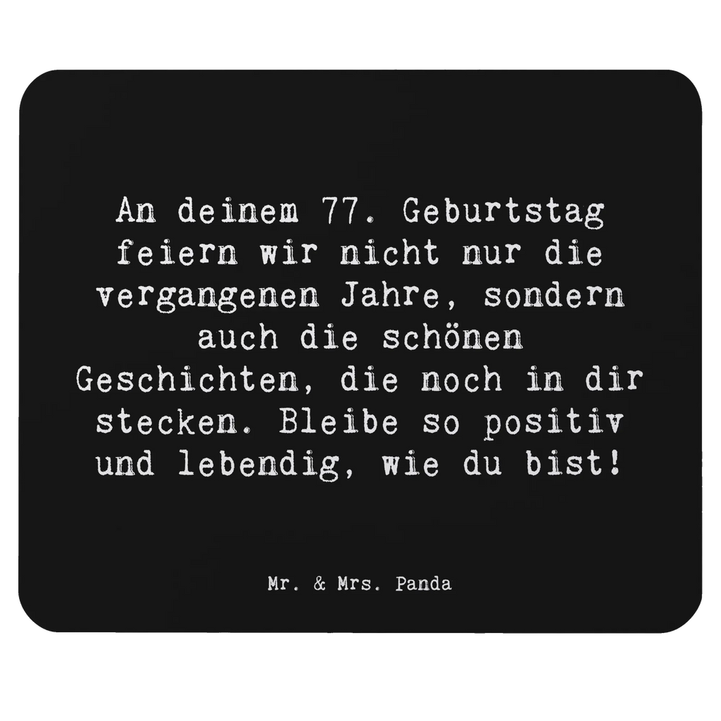 Mouse mat Saying An deinem 77. Geburtstag feiern wir nicht nur die vergangenen Jahre, sondern auch die schönen Geschichten, die noch in dir stecken. Bleibe so positiv und lebendig, wie du bist! Mauspad, PC Zubehör, Mauspad Büro, Mousepad, Arbeitszimmer, Büroausstattung, Designer Mauspad, Mausunterlage, Einzigartiges Mauspad, Computer zubehör, Geburtstag, Geburtstagsgeschenk, Geschenk