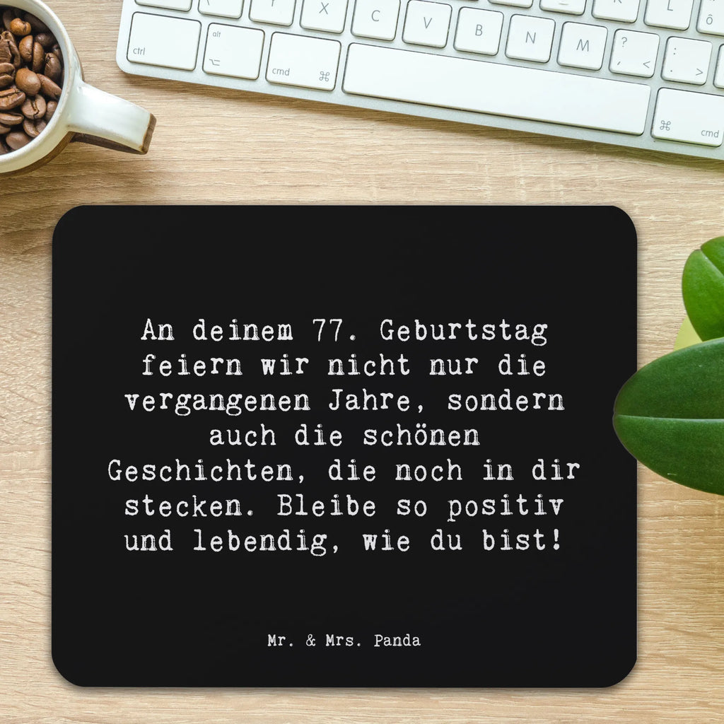 Mouse mat Saying An deinem 77. Geburtstag feiern wir nicht nur die vergangenen Jahre, sondern auch die schönen Geschichten, die noch in dir stecken. Bleibe so positiv und lebendig, wie du bist! Mauspad, PC Zubehör, Mauspad Büro, Mousepad, Arbeitszimmer, Büroausstattung, Designer Mauspad, Mausunterlage, Einzigartiges Mauspad, Computer zubehör, Geburtstag, Geburtstagsgeschenk, Geschenk
