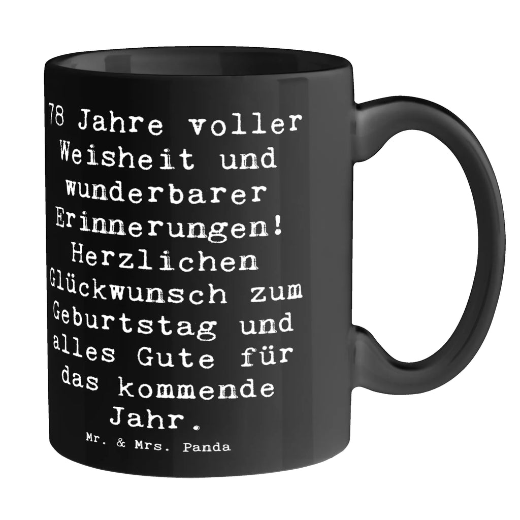Tasse Spruch 78. Geburtstag Weisheit Geschenktasse, Tasse, Tasse mit Motiven, Kaffeetasse, Teetasse, Porzellantasse, Keramiktasse, Bürotasse, Tasse mit Zitaten, Geburtstag, Geburtstagsgeschenk, Geschenk
