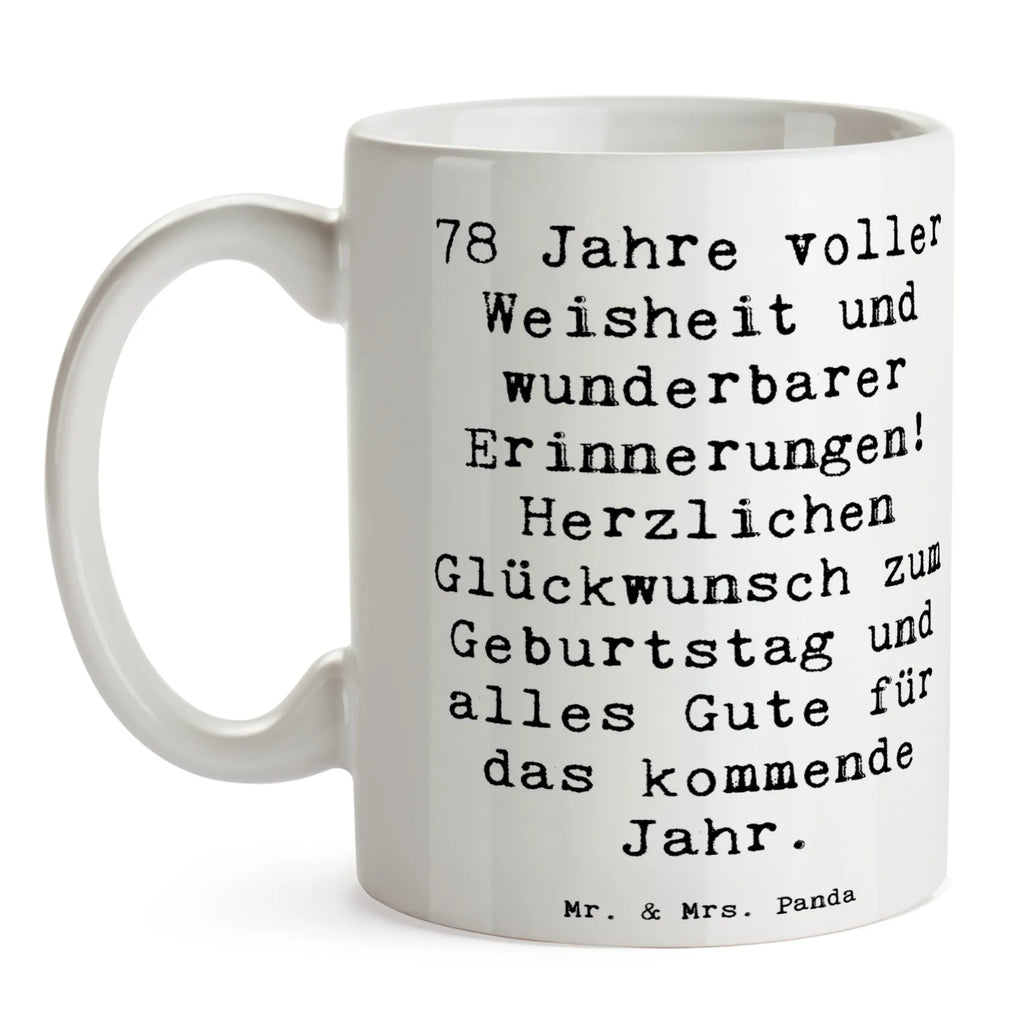 Tasse Spruch 78. Geburtstag Weisheit Geschenktasse, Tasse, Tasse mit Motiven, Kaffeetasse, Teetasse, Porzellantasse, Keramiktasse, Bürotasse, Tasse mit Zitaten, Geburtstag, Geburtstagsgeschenk, Geschenk