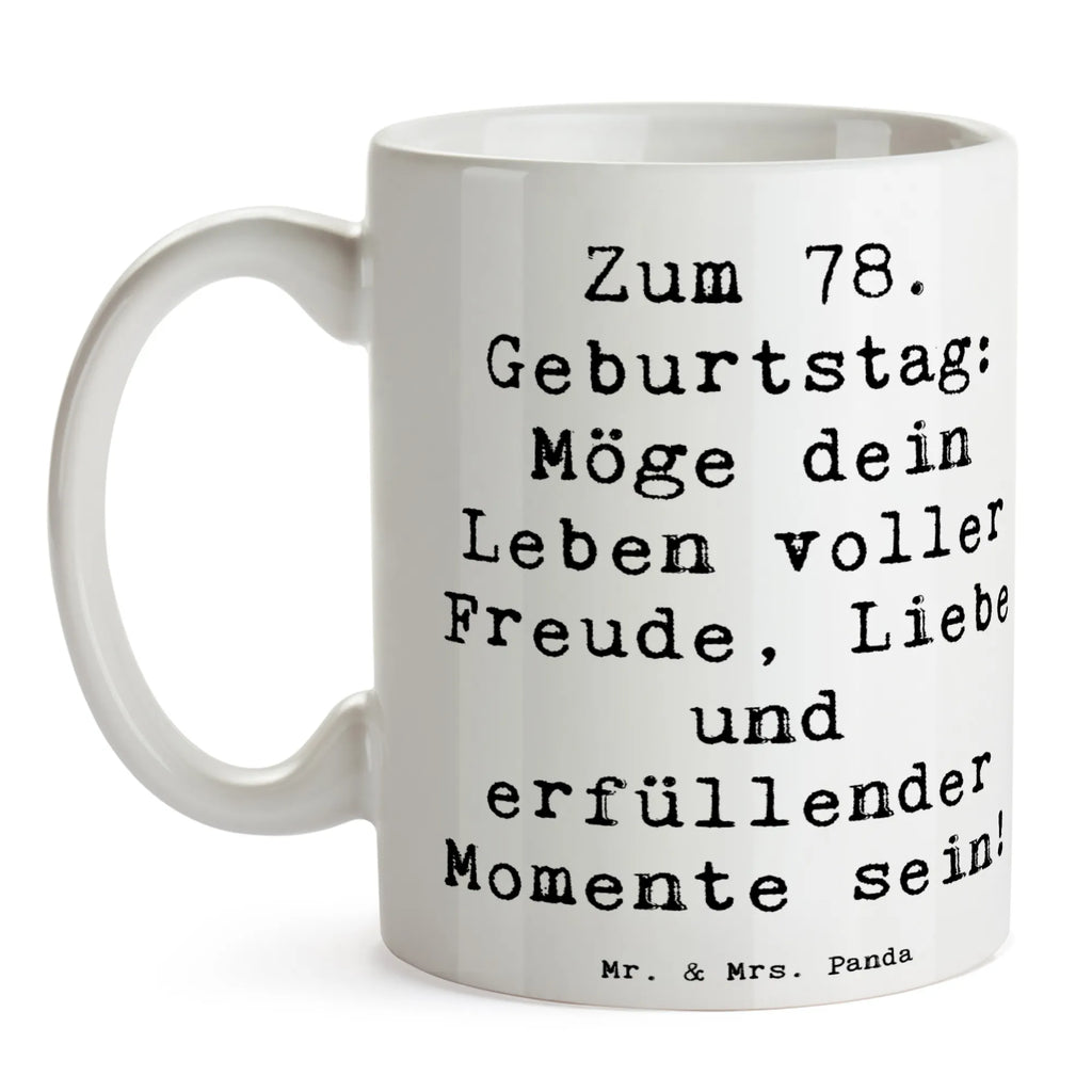 Tasse Spruch 78. Geburtstag Freude Liebe Bürotasse, Kaffeetasse, Tasse mit Motiven, Tasse, Geschenktasse, Teetasse, Tasse mit Zitaten, Porzellantasse, Keramiktasse, Geburtstag, Geburtstagsgeschenk, Geschenk