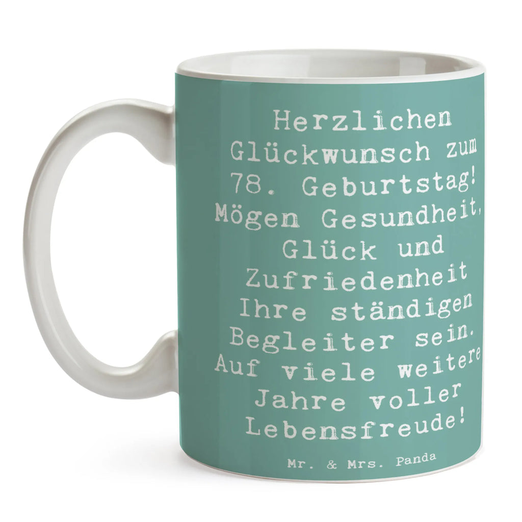 Tasse Spruch 78. Geburtstag Bürotasse, Keramiktasse, Porzellantasse, Tasse, Teetasse, Tasse mit Motiven, Geschenktasse, Kaffeetasse, Tasse mit Zitaten, Geburtstag, Geburtstagsgeschenk, Geschenk