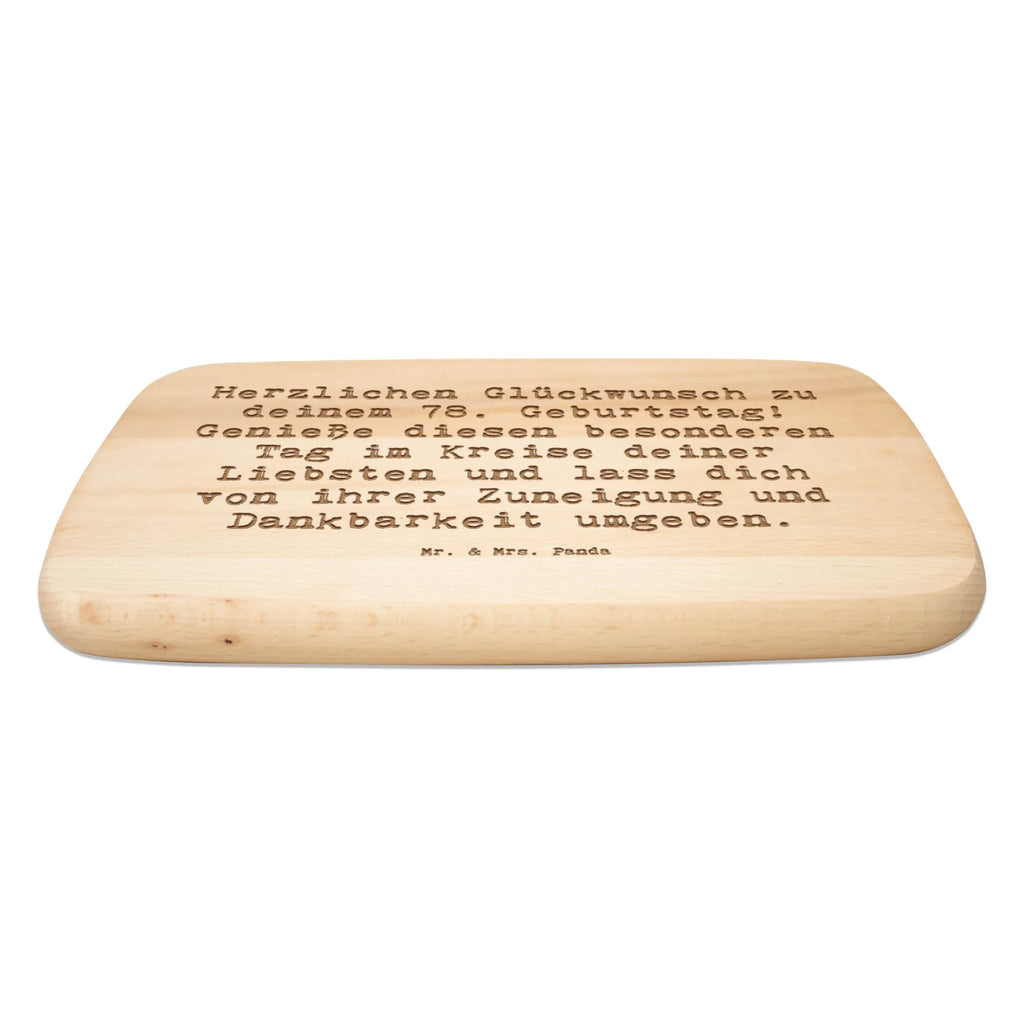 Serving board Saying Herzlichen Glückwunsch zu deinem 78. Geburtstag! Genieße diesen besonderen Tag im Kreise deiner Liebsten und lass dich von ihrer Zuneigung und Dankbarkeit umgeben. Board, cutting board, breakfast board, Birthday, celebration, party, birthday party, friends, family, birthday wish, birthday present, birthday cards, 18th birthday, 30th birthday, 40th, 50th, 60th, 70th, 80th, 90th, 90th., gift ideas, gifts for girlfriend, boyfriend, mom, dad, brother, sister, congratulations, funny, sayings, 1 year, money gifts, guest gifts, gifts online, gift basket, special gifts, unusual gifts, extraordinary gifts, gift package, original gifts, gift items, special birthday gifts