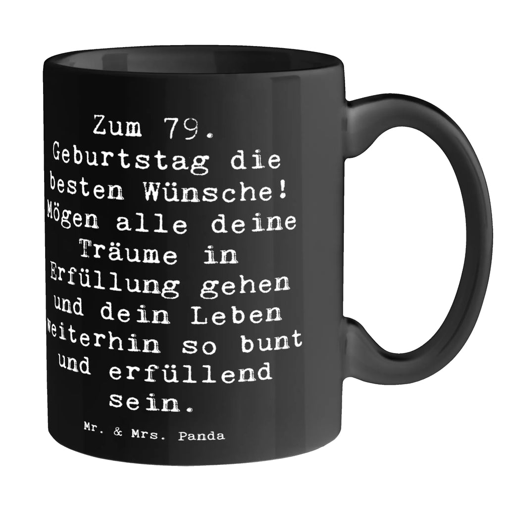Tasse Spruch 79. Geburtstag Teetasse, Keramiktasse, Tasse mit Zitaten, Tasse, Geschenktasse, Bürotasse, Porzellantasse, Tasse mit Motiven, Kaffeetasse, Geburtstag, Geburtstagsgeschenk, Geschenk