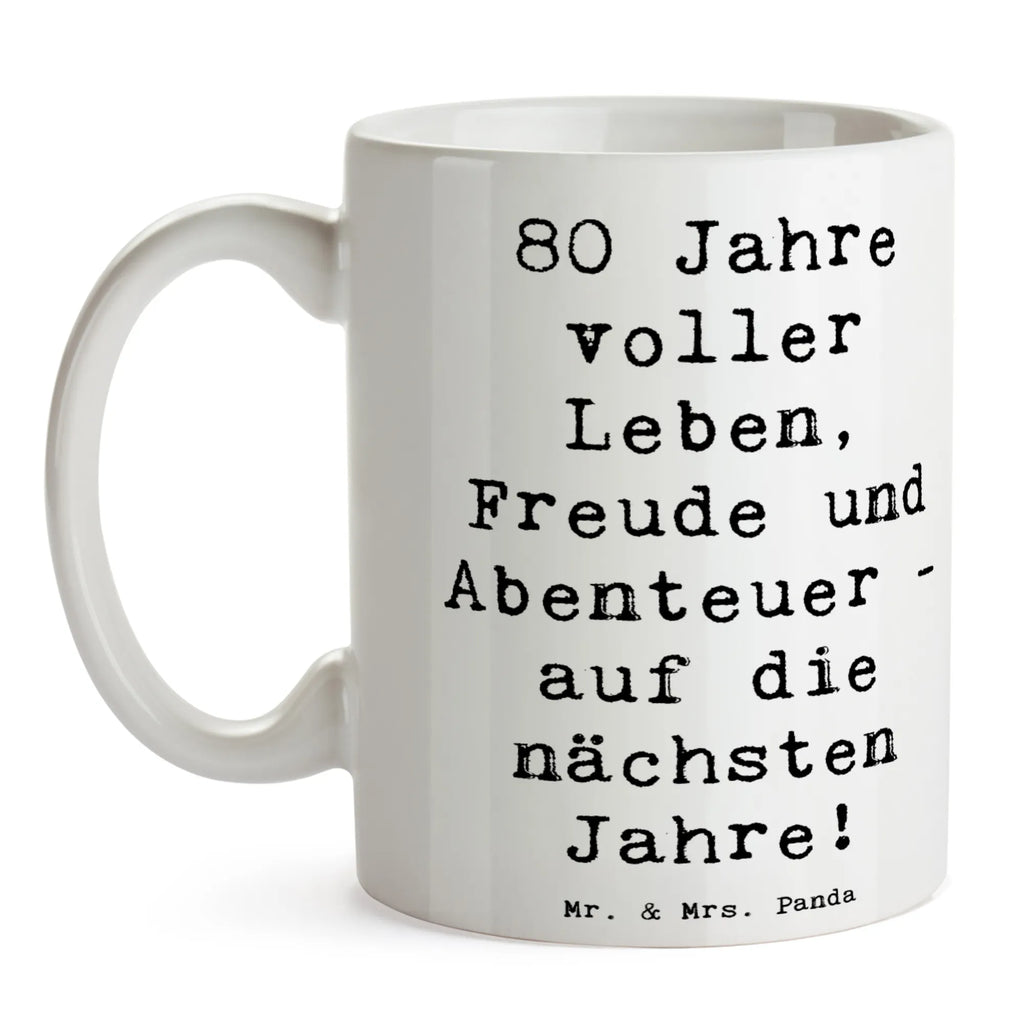 Mug Saying 80 Jahre voller Leben, Freude und Abenteuer - auf die nächsten Jahre! Keramiktasse, Tasse, Tasse mit Motiven, Teetasse, Bürotasse, Geschenktasse, Tasse mit Zitaten, Kaffeetasse, Porzellantasse, Geburtstag, Geburtstagsgeschenk, Geschenk