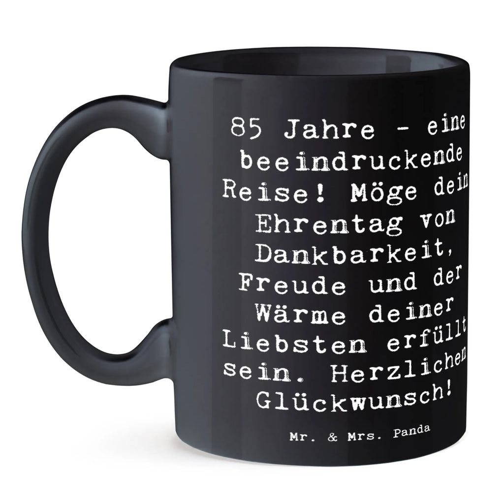 Tasse Spruch 85. Geburtstag Tasse, Bürotasse, Porzellantasse, Keramiktasse, Teetasse, Geschenktasse, Kaffeetasse, Tasse mit Zitaten, Tasse mit Motiven, Geburtstag, Geburtstagsgeschenk, Geschenk