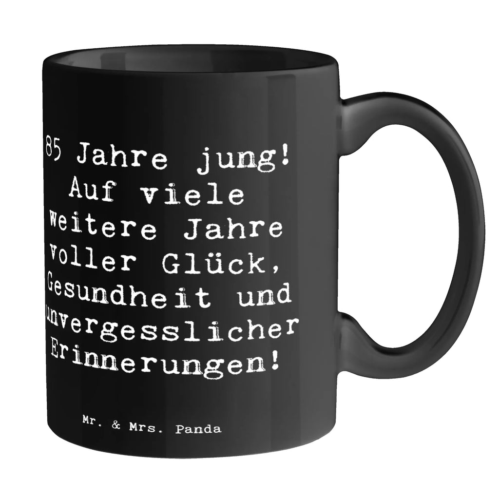Tasse Spruch 85. Geburtstag Freude Tasse mit Zitaten, Keramiktasse, Tasse, Bürotasse, Tasse mit Motiven, Teetasse, Geschenktasse, Kaffeetasse, Porzellantasse, Geburtstag, Geburtstagsgeschenk, Geschenk