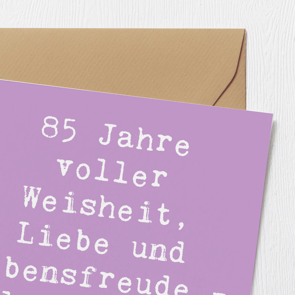 Deluxe Karte Spruch 85. Geburtstag Weise Einladungskarte, Grußkarte, Karte, Hochwertige Grußkarte, Glückwunschkarte, Geburtstagskarte, Hochwertige Klappkarte, Klappkarte, Hochzeitskarte, Geburtstag, Geburtstagsgeschenk, Geschenk