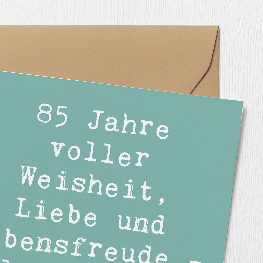Deluxe Karte Spruch 85. Geburtstag Weise Einladungskarte, Grußkarte, Karte, Hochwertige Grußkarte, Glückwunschkarte, Geburtstagskarte, Hochwertige Klappkarte, Klappkarte, Hochzeitskarte, Geburtstag, Geburtstagsgeschenk, Geschenk