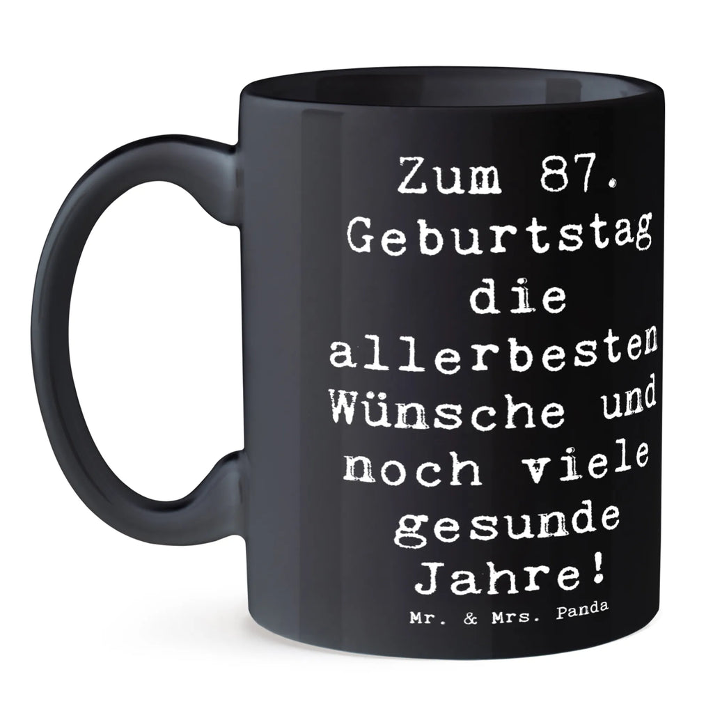Mug Saying Zum 87. Geburtstag die allerbesten Wünsche und noch viele gesunde Jahre! Keramiktasse, Tasse, Geschenktasse, Bürotasse, Kaffeetasse, Teetasse, Tasse mit Motiven, Tasse mit Zitaten, Porzellantasse, Geburtstag, Geburtstagsgeschenk, Geschenk