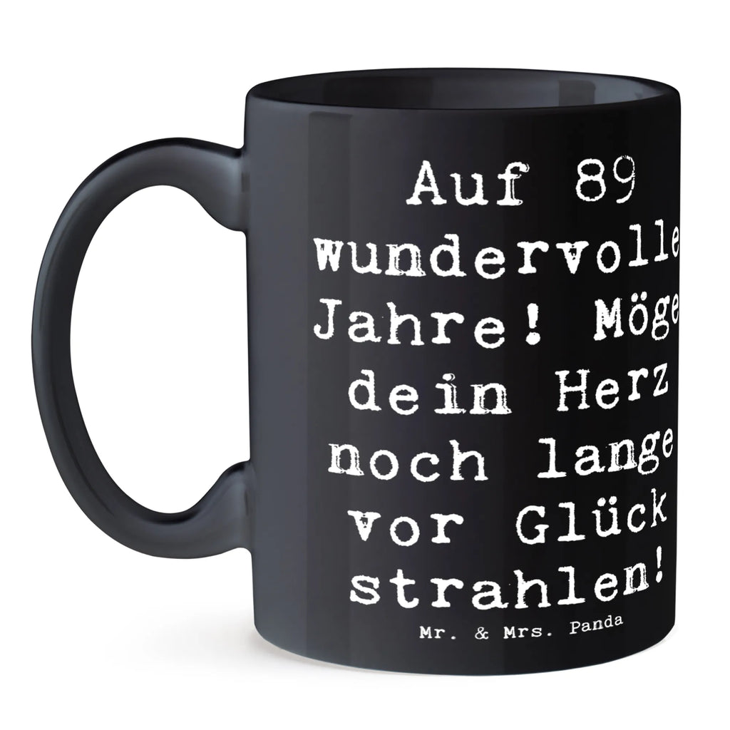 Tasse Spruch 89. Geburtstag Tasse, Bürotasse, Keramiktasse, Porzellantasse, Tasse mit Motiven, Teetasse, Geschenktasse, Kaffeetasse, Tasse mit Zitaten, Geburtstag, Geburtstagsgeschenk, Geschenk