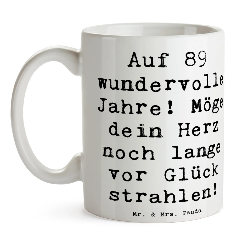 Tasse Spruch 89. Geburtstag Tasse, Bürotasse, Keramiktasse, Porzellantasse, Tasse mit Motiven, Teetasse, Geschenktasse, Kaffeetasse, Tasse mit Zitaten, Geburtstag, Geburtstagsgeschenk, Geschenk
