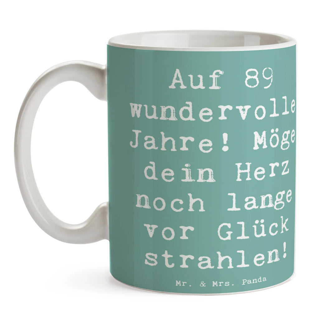 Tasse Spruch 89. Geburtstag Tasse, Bürotasse, Keramiktasse, Porzellantasse, Tasse mit Motiven, Teetasse, Geschenktasse, Kaffeetasse, Tasse mit Zitaten, Geburtstag, Geburtstagsgeschenk, Geschenk