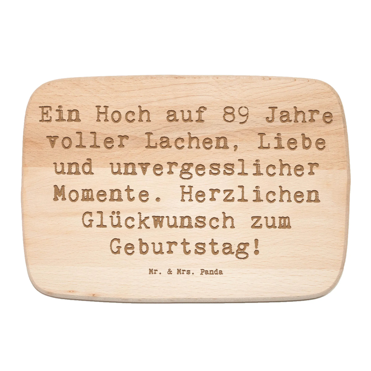 Frühstücksbrett Spruch 89. Geburtstag