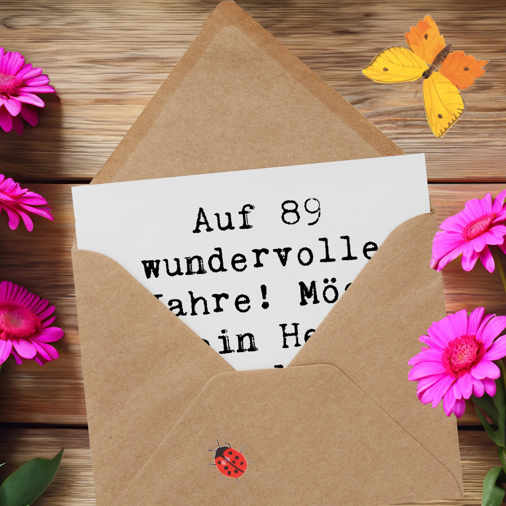 Deluxe Karte Spruch 89. Geburtstag Hochwertige Klappkarte, Karte, Hochwertige Grußkarte, Glückwunschkarte, Geburtstagskarte, Grußkarte, Einladungskarte, Klappkarte, Hochzeitskarte, Geburtstag, Geburtstagsgeschenk, Geschenk