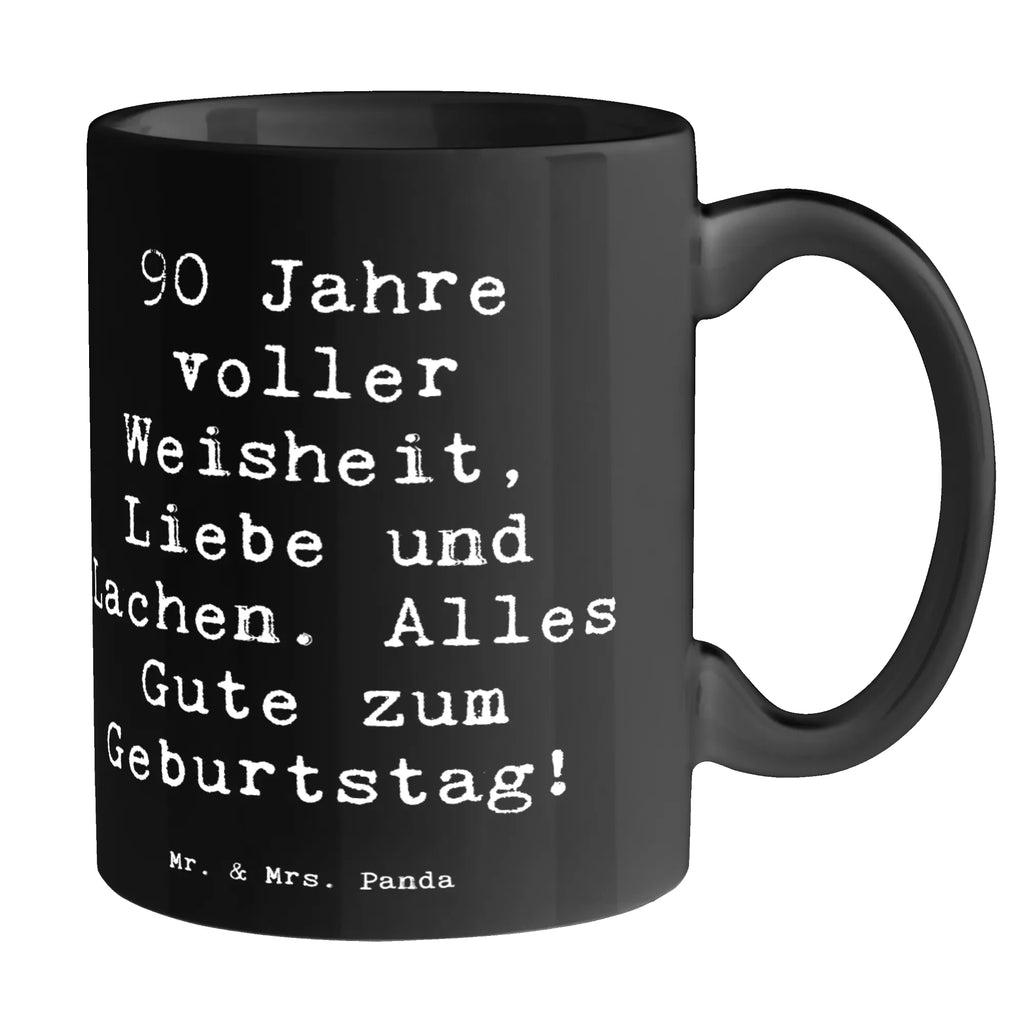 Tasse Spruch 90. Geburtstag Keramiktasse, Tasse, Teetasse, Tasse mit Motiven, Kaffeetasse, Bürotasse, Tasse mit Zitaten, Geschenktasse, Porzellantasse, Geburtstag, Geburtstagsgeschenk, Geschenk