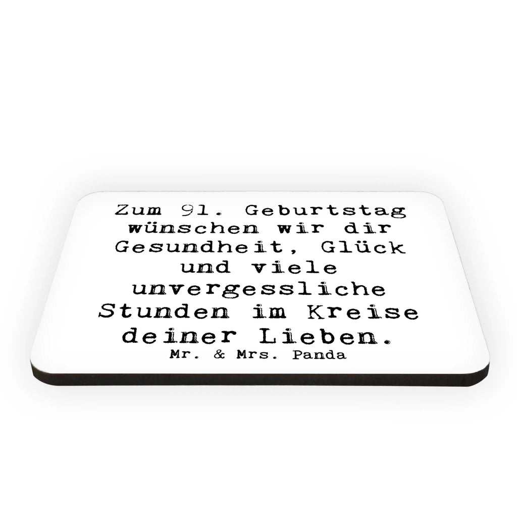 Magnet Saying Zum 91. Geburtstag wünschen wir dir Gesundheit, Glück und viele unvergessliche Stunden im Kreise deiner Lieben. Motivmagnete, Kühlschrank Dekoration, Souvenir Magnet, Notiz Magnet, Kühlschrankmagnet, Whiteboard Magnet, Pinnwandmagnet, Dekomagnet, Geburtstag, Geburtstagsgeschenk, Geschenk