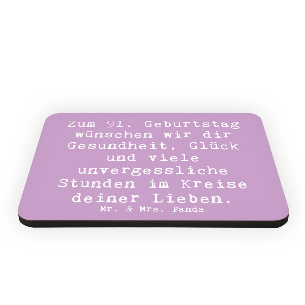 Magnet Saying Zum 91. Geburtstag wünschen wir dir Gesundheit, Glück und viele unvergessliche Stunden im Kreise deiner Lieben. Motivmagnete, Kühlschrank Dekoration, Souvenir Magnet, Notiz Magnet, Kühlschrankmagnet, Whiteboard Magnet, Pinnwandmagnet, Dekomagnet, Geburtstag, Geburtstagsgeschenk, Geschenk
