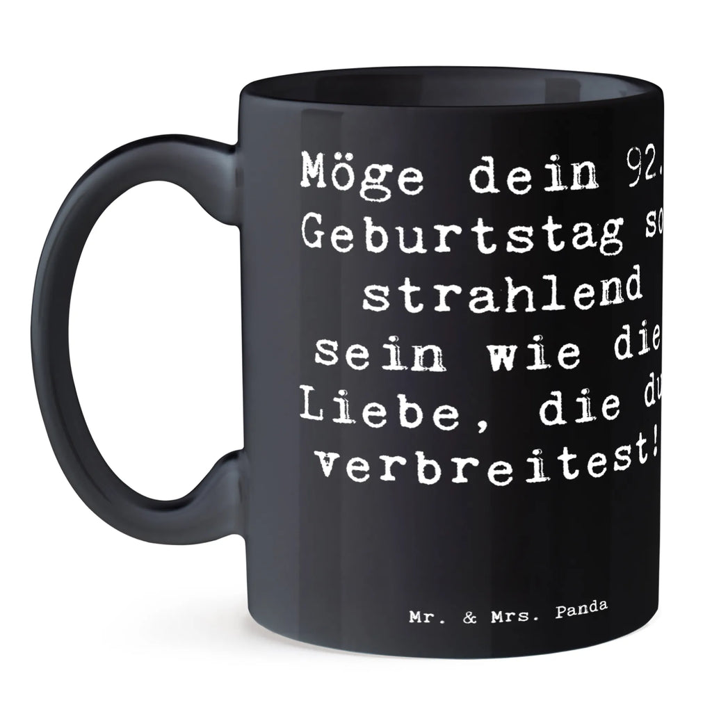 Mug Saying Möge dein 92. Geburtstag so strahlend sein wie die Liebe, die du verbreitest! Kaffeetasse, Tasse mit Motiven, Tasse, Geschenktasse, Bürotasse, Keramiktasse, Teetasse, Tasse mit Zitaten, Porzellantasse, Geburtstag, Geburtstagsgeschenk, Geschenk