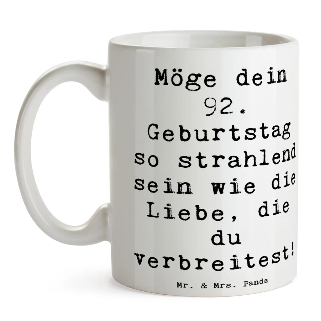 Mug Saying Möge dein 92. Geburtstag so strahlend sein wie die Liebe, die du verbreitest! Kaffeetasse, Tasse mit Motiven, Tasse, Geschenktasse, Bürotasse, Keramiktasse, Teetasse, Tasse mit Zitaten, Porzellantasse, Geburtstag, Geburtstagsgeschenk, Geschenk