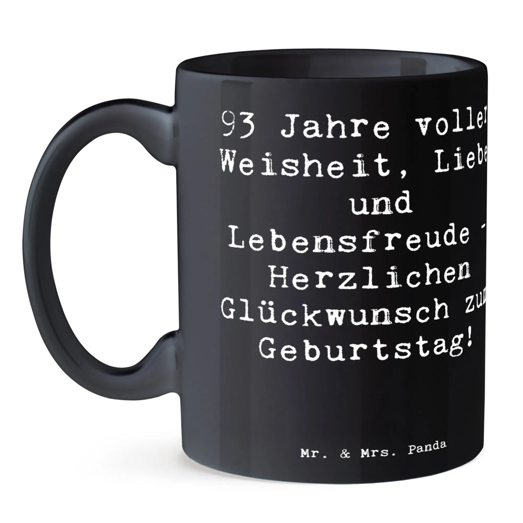 Mug Saying 93 Jahre voller Weisheit, Liebe und Lebensfreude - Herzlichen Glückwunsch zum Geburtstag! Tasse mit Motiven, Porzellantasse, Keramiktasse, Tasse, Tasse mit Zitaten, Teetasse, Kaffeetasse, Geschenktasse, Bürotasse, Geburtstag, Geburtstagsgeschenk, Geschenk