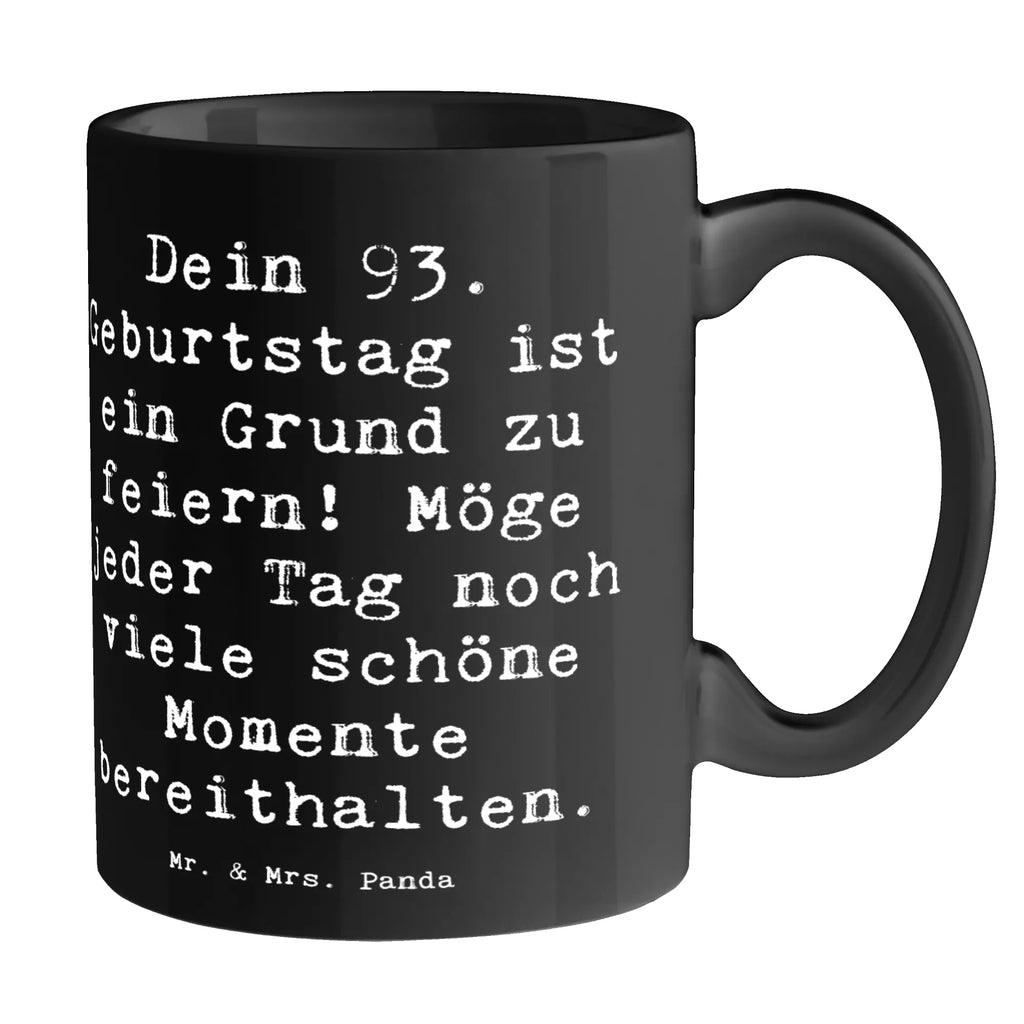 Mug Saying Dein 93. Geburtstag ist ein Grund zu feiern! Möge jeder Tag noch viele schöne Momente bereithalten. Teetasse, Tasse mit Zitaten, Tasse mit Motiven, Porzellantasse, Bürotasse, Keramiktasse, Geschenktasse, Tasse, Kaffeetasse, Geburtstag, Geburtstagsgeschenk, Geschenk