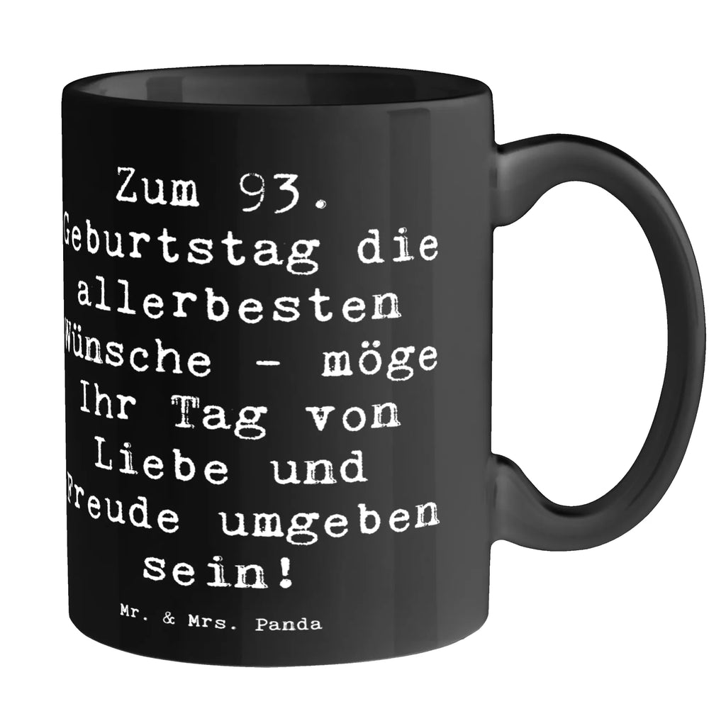 Tasse Spruch 93. Geburtstag Wünsche Tasse mit Motiven, Kaffeetasse, Teetasse, Tasse mit Zitaten, Tasse, Geschenktasse, Porzellantasse, Keramiktasse, Bürotasse, Geburtstag, Geburtstagsgeschenk, Geschenk