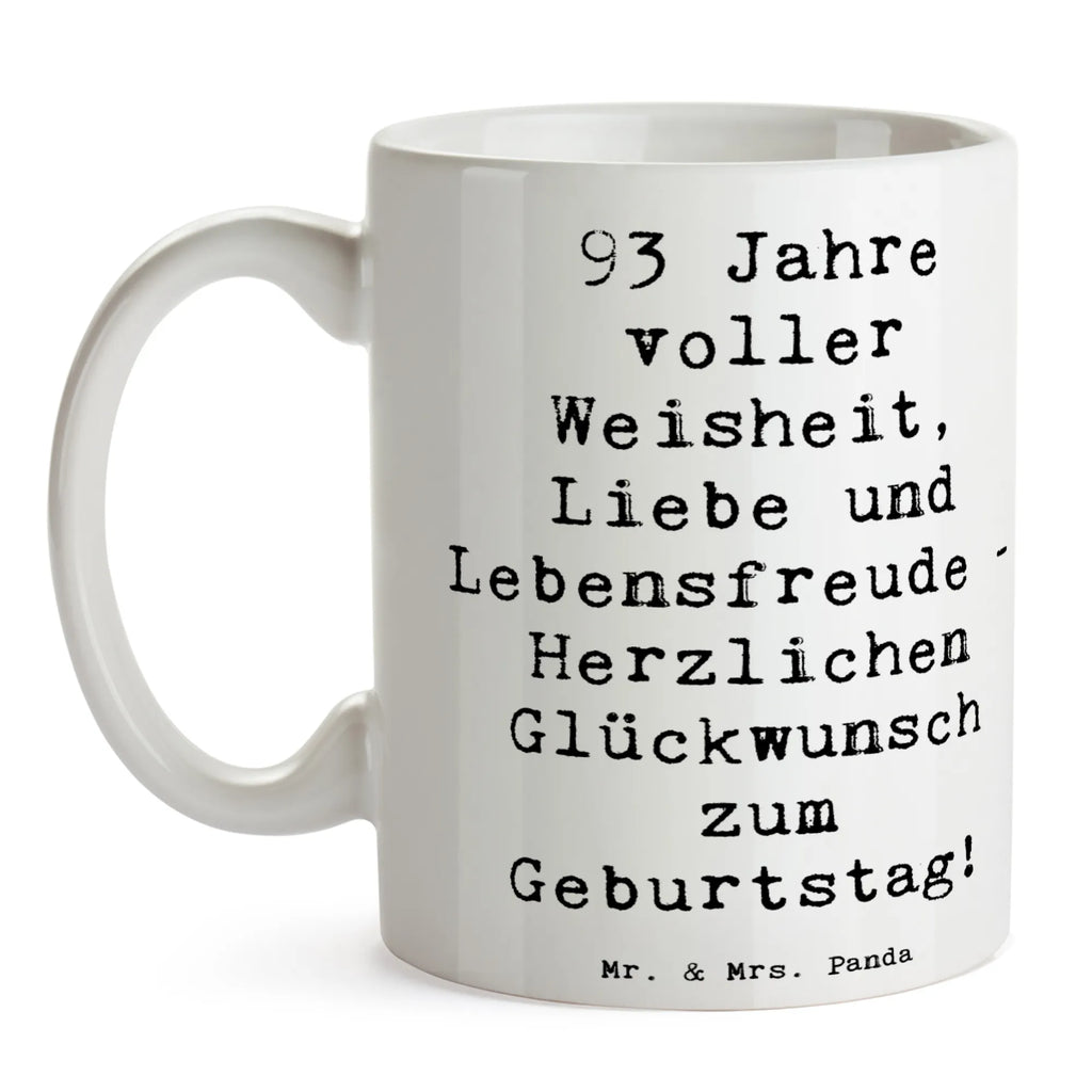 Mug Saying 93 Jahre voller Weisheit, Liebe und Lebensfreude - Herzlichen Glückwunsch zum Geburtstag! Tasse mit Motiven, Porzellantasse, Keramiktasse, Tasse, Tasse mit Zitaten, Teetasse, Kaffeetasse, Geschenktasse, Bürotasse, Geburtstag, Geburtstagsgeschenk, Geschenk