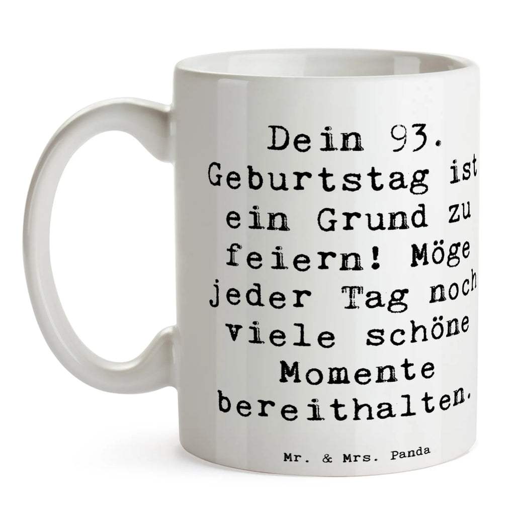 Mug Saying Dein 93. Geburtstag ist ein Grund zu feiern! Möge jeder Tag noch viele schöne Momente bereithalten. Teetasse, Tasse mit Zitaten, Tasse mit Motiven, Porzellantasse, Bürotasse, Keramiktasse, Geschenktasse, Tasse, Kaffeetasse, Geburtstag, Geburtstagsgeschenk, Geschenk