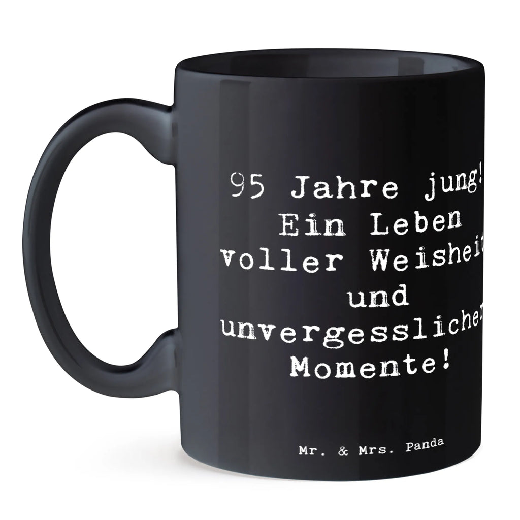 Tasse Spruch 95. Geburtstag Weisheit Geschenktasse, Porzellantasse, Tasse mit Zitaten, Bürotasse, Kaffeetasse, Teetasse, Keramiktasse, Tasse, Tasse mit Motiven, Geburtstag, Geburtstagsgeschenk, Geschenk
