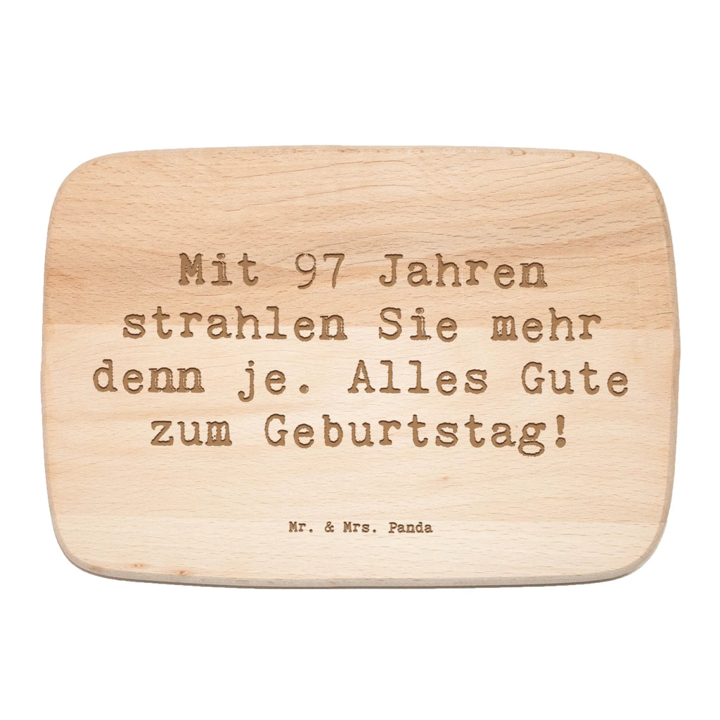 Serving board Saying Mit 97 Jahren strahlen Sie mehr denn je. Alles Gute zum Geburtstag! Board, cutting board, breakfast board, Birthday, celebration, party, birthday party, friends, family, birthday wish, birthday present, birthday cards, 18th birthday, 30th birthday, 40th, 50th, 60th, 70th, 80th, 90th, 90th., gift ideas, gifts for girlfriend, boyfriend, mom, dad, brother, sister, congratulations, funny, sayings, 1 year, money gifts, guest gifts, gifts online, gift basket, special gifts, unusual gifts, extraordinary gifts, gift package, original gifts, gift items, special birthday gifts